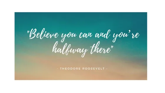Motivation - Believe you can